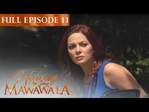 Full Episode 11 | Huwag Ka Lang Mawawala