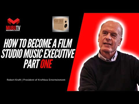 How To Become A Film Studio Music Executive – Robert Kraft – MUBUTV Pt 1 SE.3 EP.35