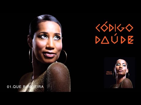 Daúde - Que Bandeira