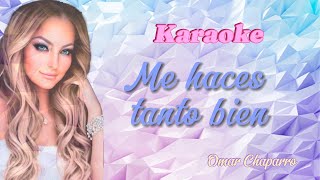 ME HACES TANTO BIEN KARAOKE OMAR CHAPARRO
