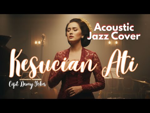 Kesucian Ati – Acoustic Jazz & Smooth Jazz Cover | Smooth Jazz Indonesia