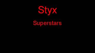 Styx Superstars + Lyrics