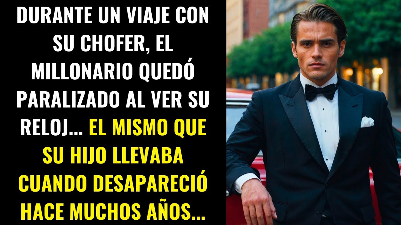 DURANTE UN VIAJE CON SU CHOFER, EL MILLONARIO QUEDÓ PARALIZADO AL VER SU RELOJ... EL MISMO QUE...