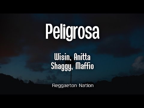 Wisin, Anitta, Shaggy, Maffio - Peligrosa (Letra/Lyrics) | Mr. W (Deluxe)