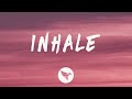 Bryson Tiller - Inhale (Lyrics)