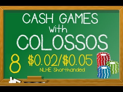 Poker Cash Games With Colossos: Ep 8 -$0.02/$0.05 NLHE (4 tables)