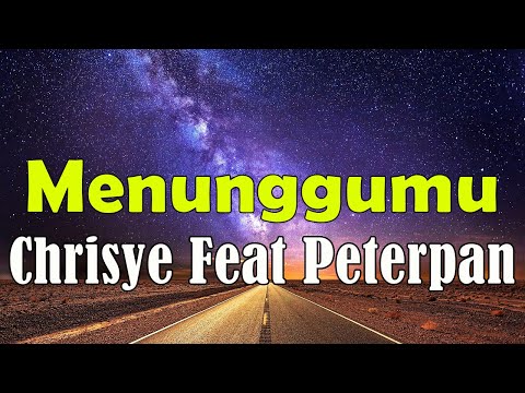 Chrisye Feat. Peterpan - Menunggumu (Official Music Lirik)