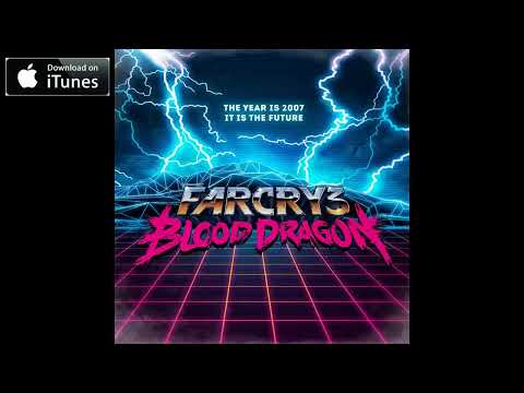 Far Cry 3: Blood Dragon OST - Blood Dragon Theme (Track 02)
