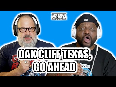 Oak Cliff ,Texas Go Ahead | Let's hear what you have to say!