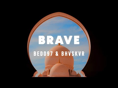 BEDO97 & BHVSKVR - Brave | شجاع