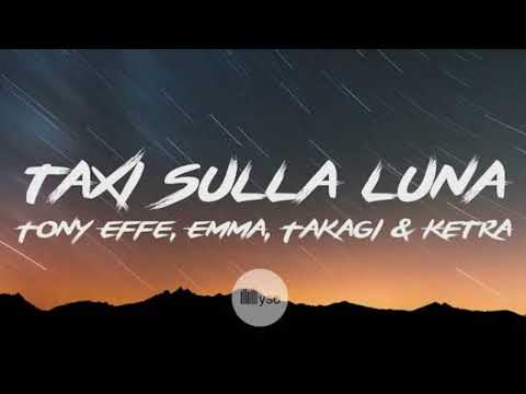 Taxi sulla luna Tony Effe, Emma, Takagi & Ketra