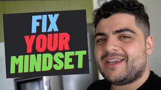 How To Fix your Negative Mindset