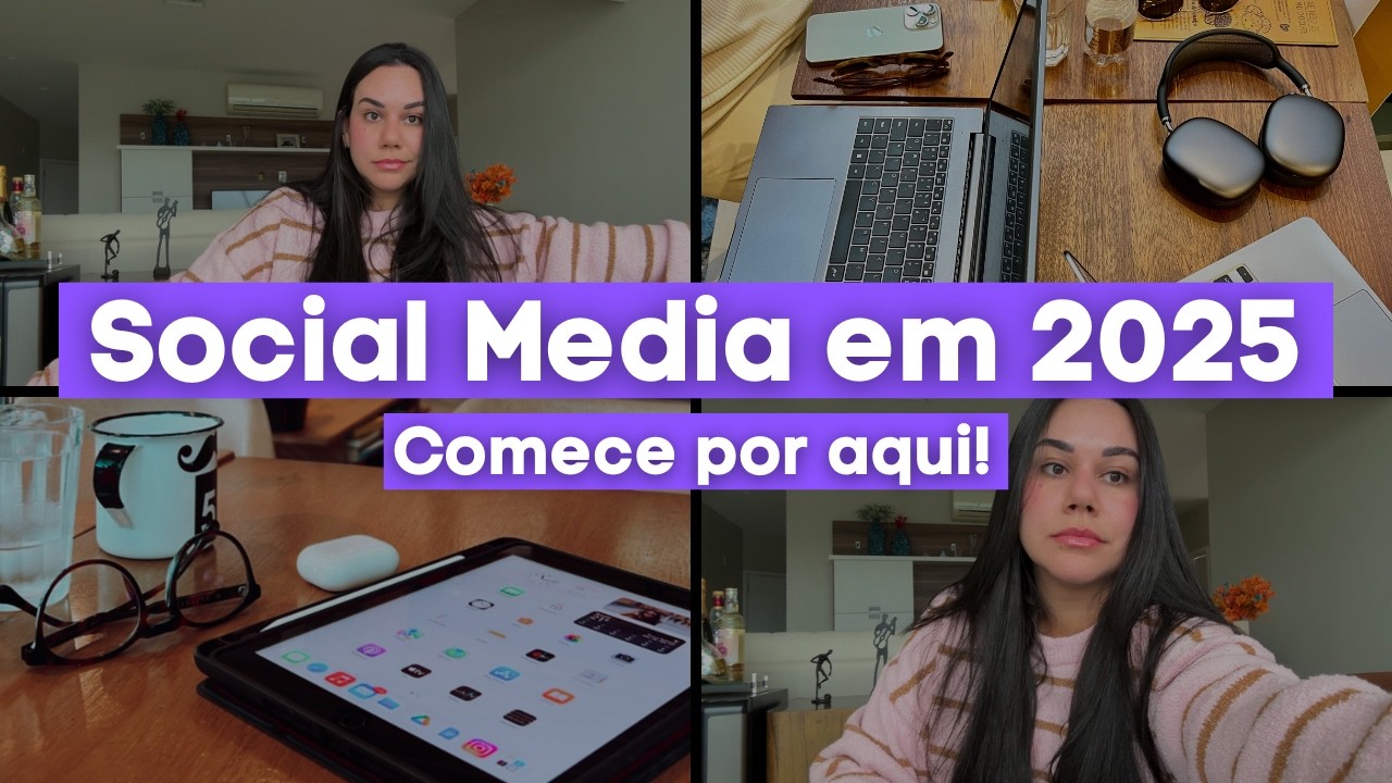 Como começar como Social Media em 2025