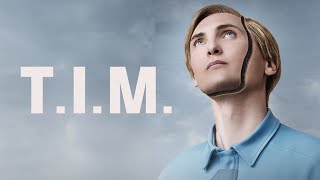 T.I.M. - Official Trailer