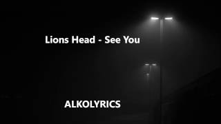 Lions Head - See You Lyrics