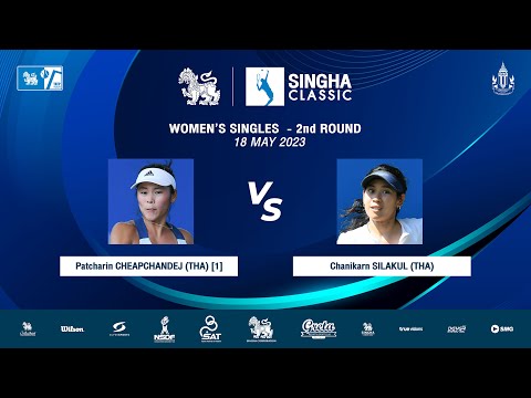 Patcharin CHEAPCHANDEJ Vs Chanikarn SILAKUL | SINGHA CLASSIC 2023 (WS - 2nd Round)