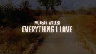Musik-Video-Miniaturansicht zu Everything I Love Songtext von Morgan Wallen