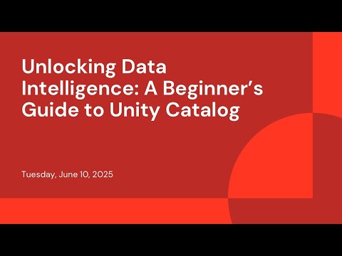 Watch: Unlocking Data Intelligence: A Beginner’s Guide to Unity Catalog