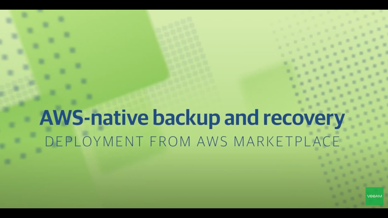 AWS-native Backup and Recovery – Deployment from AWS Marketplace  video