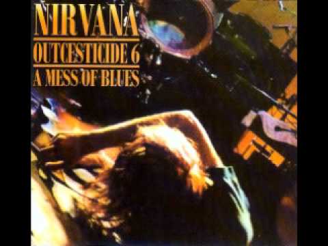 Nirvana Outcesticide Volume VI: A Mess Of Blues [Full Bootleg]