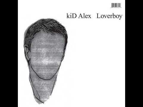 kiD Alex - Loverboy