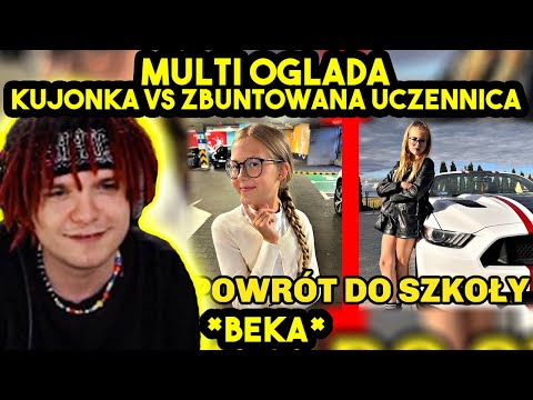 MULTI ogląda HEJKA TU LENKA KUJONKA vs ZBUNTOWANA UCZENNICA I POWRÓT DO SZKOŁY *beka*