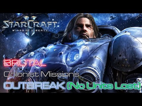 Starcraft II: Wings of Liberty - Brutal - Colonist - Mission 7: Outbreak C (No Units Lost)
