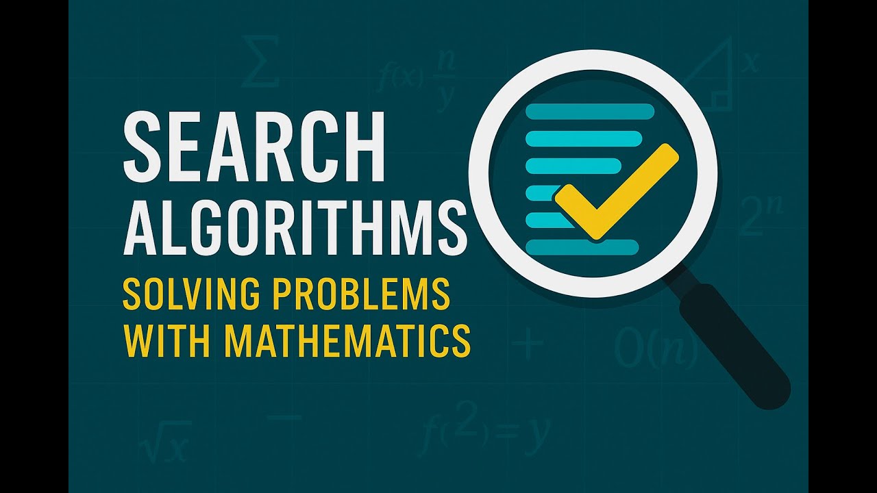 Search Algorithms: Math Solves Problems Fast!