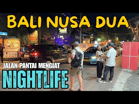 Bali Nusa Dua Nightlife Street Walking Tour 2025