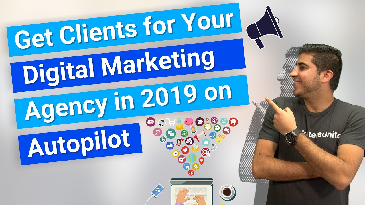 Get Clients for Your Digital Marketing Agency in 2019 on Autopilot