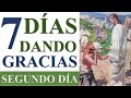 SIETE DÍAS DANDO GRACIAS | SEGUNDO DÍA | ORACIONES DE LIBERACIÓN PARA RECIBIR LA BENDICIÓN