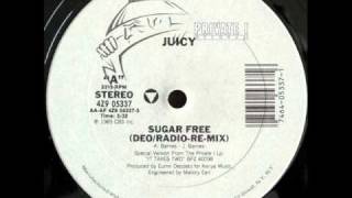 Juicy - Sugar Free (Deo Radio-Re-Mix) video