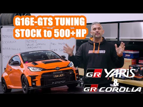 GR Yaris & GR Corolla G16E Tuning Guide -  From Stock to over 500hp.
