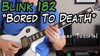 Blink 182 - Bored To Death - Guitar Lesson (MORE BLINK 182 ON THE WAY!)