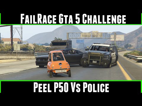 FailRace Gta 5 Challenge Peel P50 Vs Police