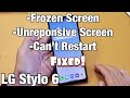 LG Stylo 6 Frozen Or Unresponsive Screen Can T Restart FIXED