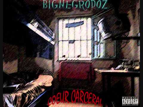 bignegrodoz COEUR CARCERAL
