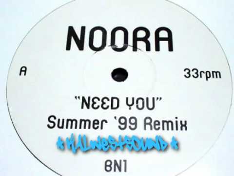 Noora - Need You (Summer '99 Remix)