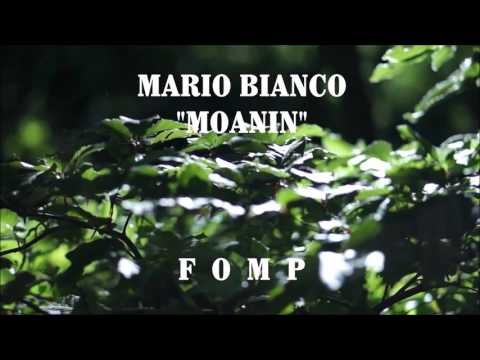 Mario Bianco - Moanin (Original Mix) [FOMP00079]