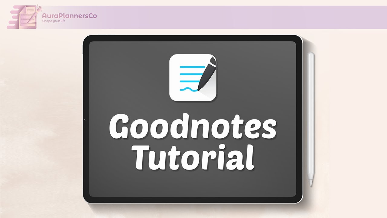 Guide: Goodnotes 5 Tutorial #auraplannersco