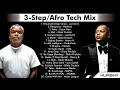 3 Step Afro Tech Mix Bengicela Tholokuthi Mali UMA WeNGANE Uzizwa Kanjan Isaka Hurshy
