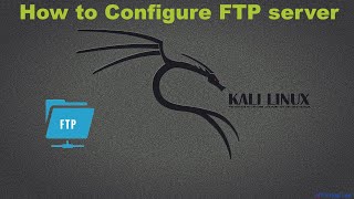 How to configure FTP server on Kali Linux|vsftpd