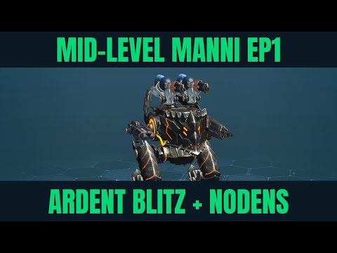 WAR ROBOTS GAMEPLAY | ARDENT BLITZ + NODENS GAMEPLAY | Mid-Level Manni Episode 1