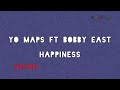 Yo Maps Ft Bobby East Happiness Komando Album