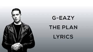 G-Eazy - The Plan (Lyrics)