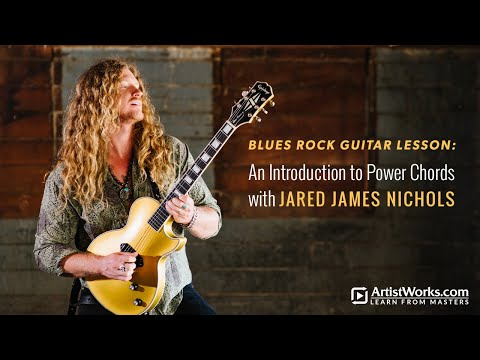 Blues Rock Guitar Lesson: An Introduction to Power Chords with Jared James Nichols || ArtistWorks