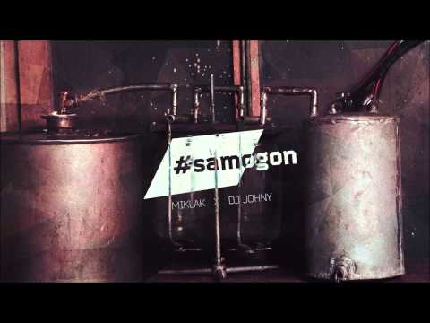 Miklak x Dj Johny - #samogon