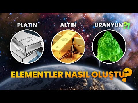Elementler Nasıl Oluştu?