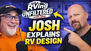 RVing Unfiltered: Josh the RV Nerd on How RV Designs Really Get Changed #rvlife