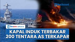 Gagal Serang Iran, Kapal Induk USS Gerald R. Ford Terbakar hingga 200 Tentara AS Terluka